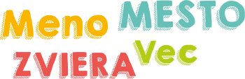 Meno, Mesto, Zviera, Vec